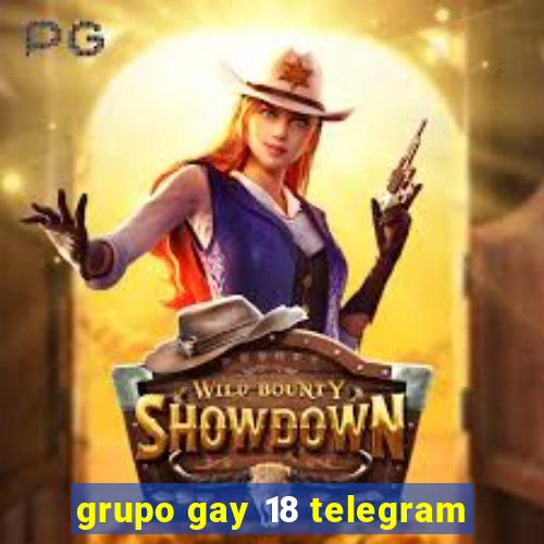 grupo gay 18 telegram